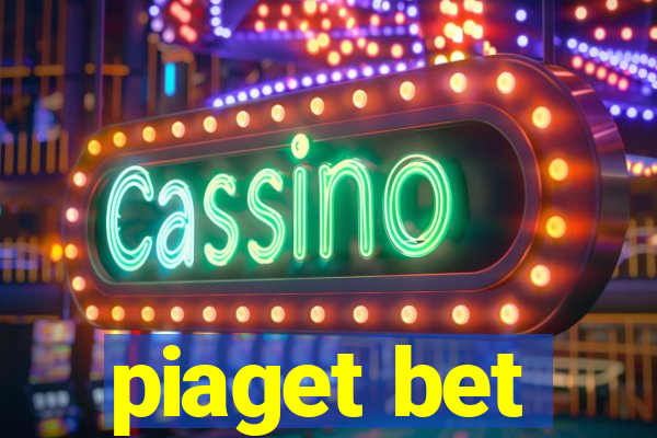 piaget bet